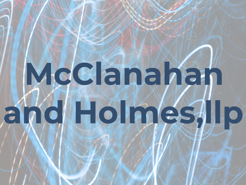 McClanahan and Holmes,llp