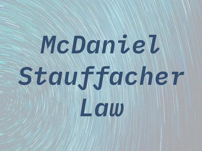 McDaniel Stauffacher Law