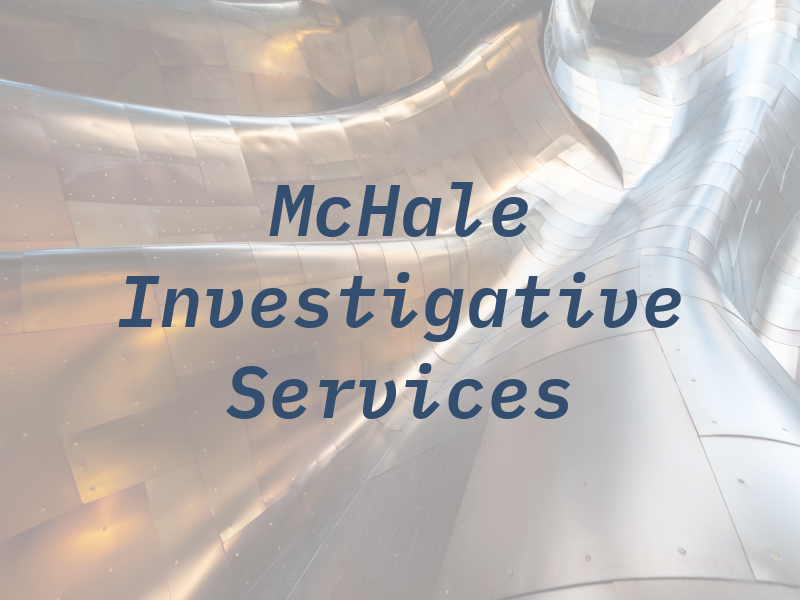 McHale Investigative Services
