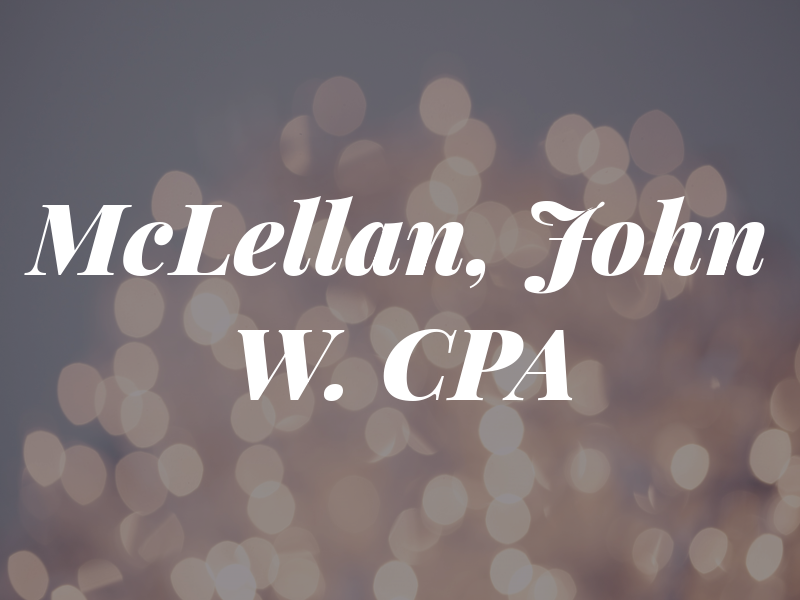 McLellan, John W. CPA