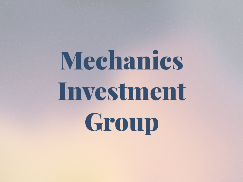 Mechanics Investment Group