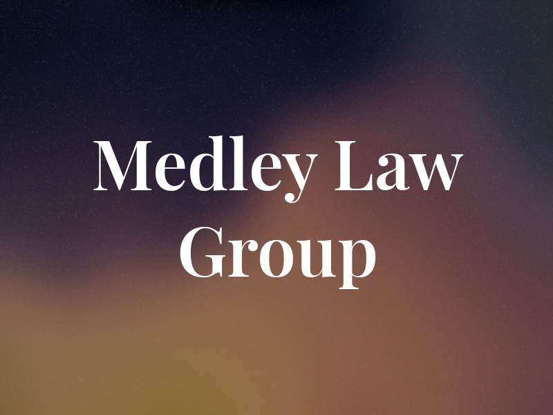 Medley Law Group