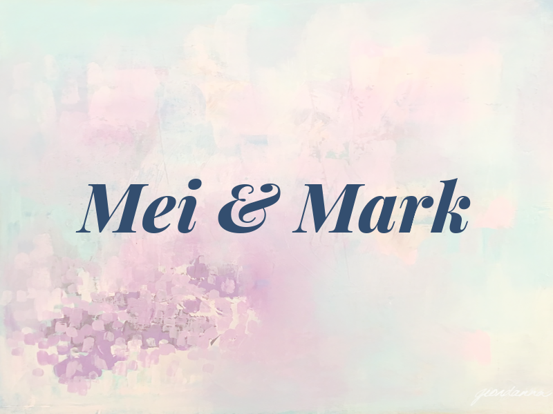 Mei & Mark
