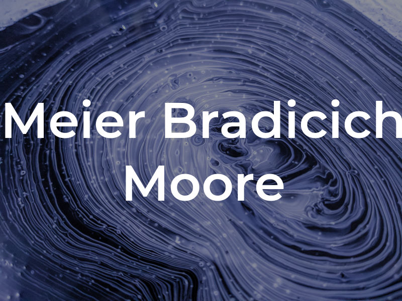 Meier Bradicich & Moore