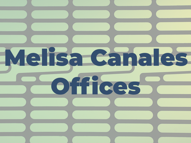 Melisa Canales Law Offices