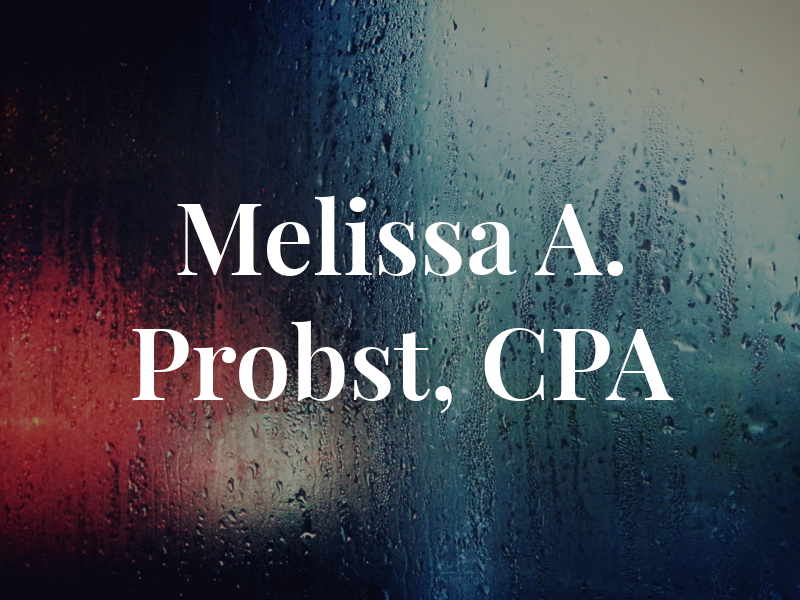 Melissa A. Probst, CPA
