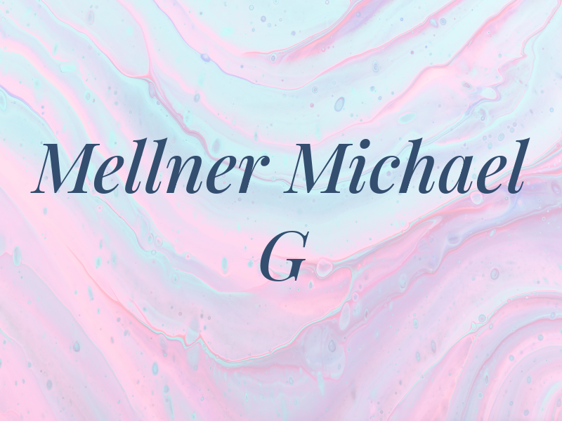 Mellner Michael G