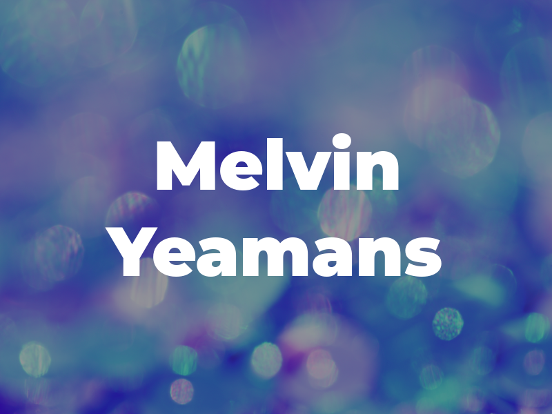Melvin Yeamans