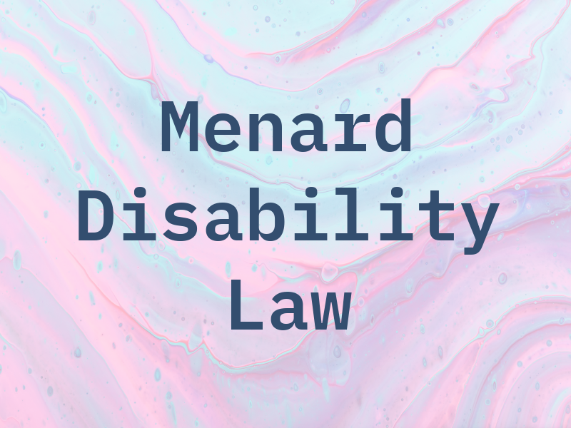 Menard Disability Law