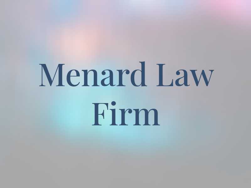 Menard Law Firm