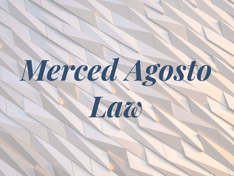 Merced Agosto Law
