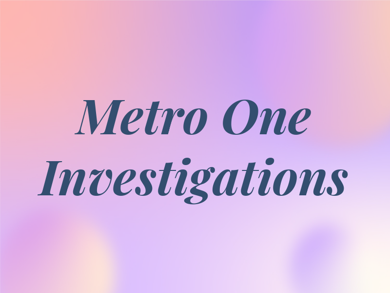 Metro One Investigations