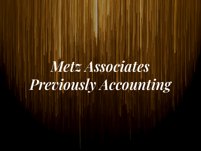 Metz & Associates Previously A1 Accounting &