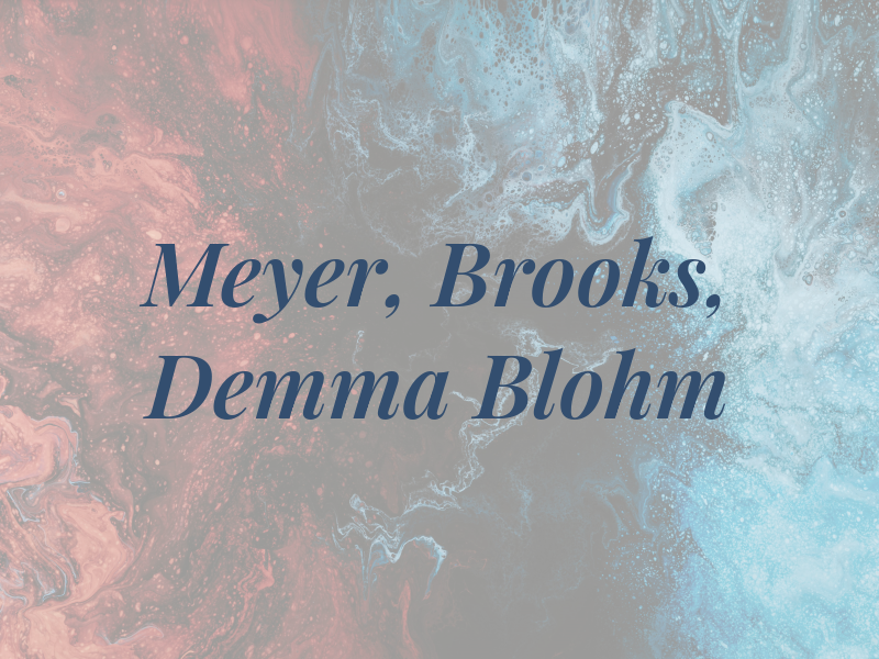Meyer, Brooks, Demma and Blohm