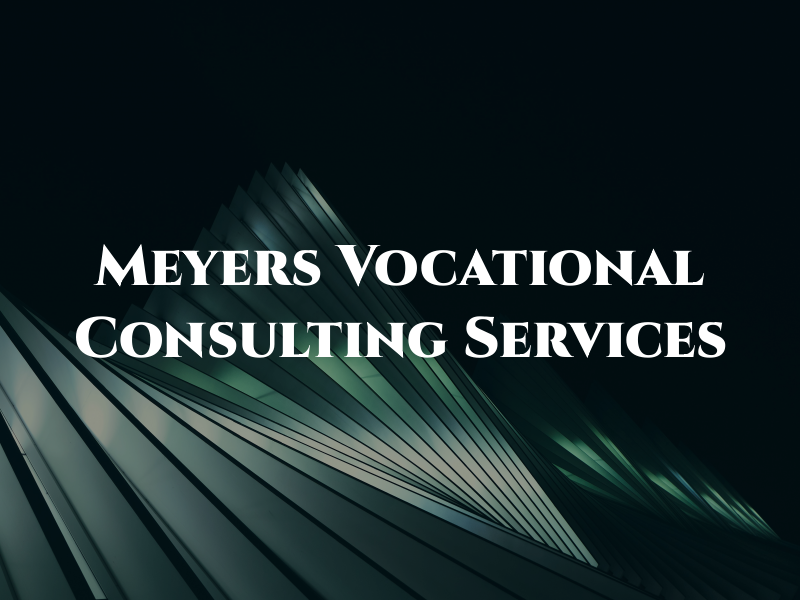Meyers Vocational Consulting Services