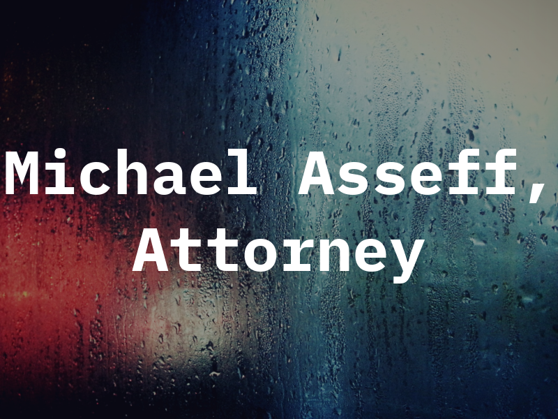 Michael C. Asseff, Attorney at Law