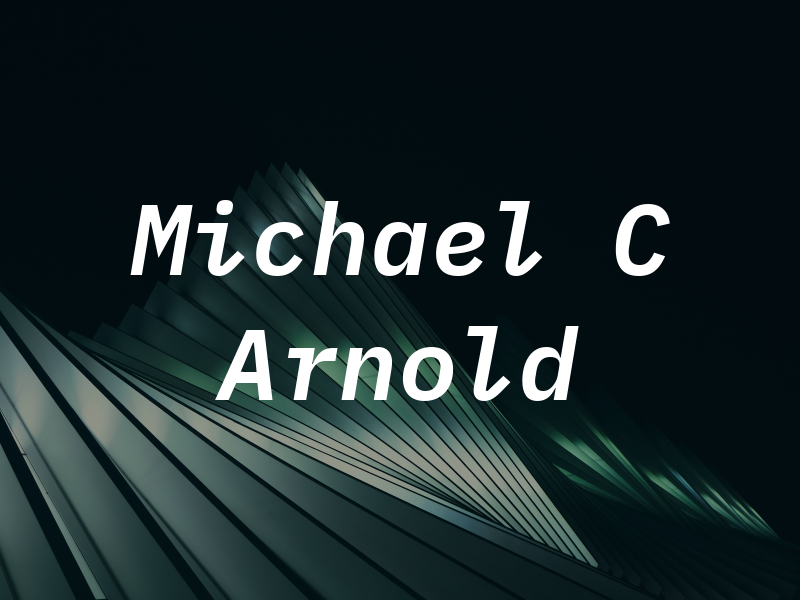 Michael C Arnold