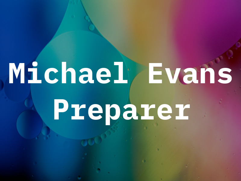 Michael C Evans Tax Preparer