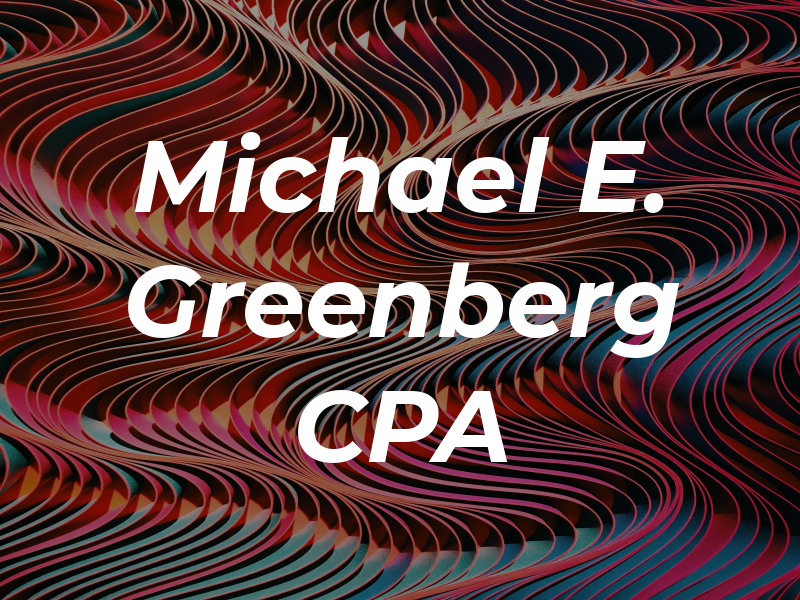 Michael E. Greenberg CPA