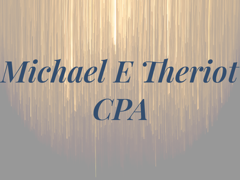 Michael E Theriot CPA