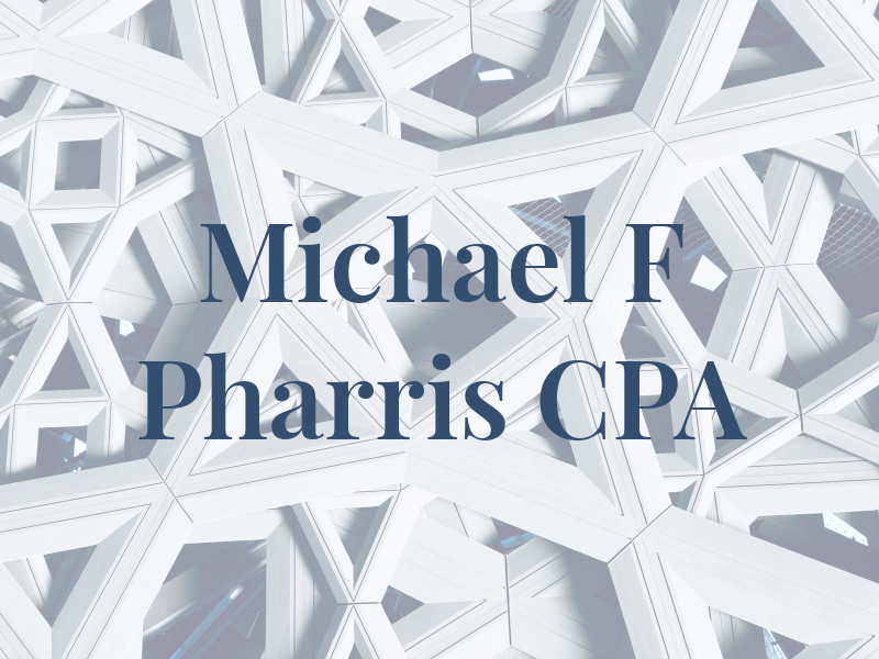 Michael F Pharris CPA