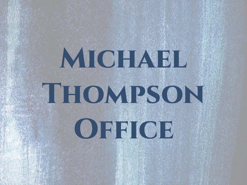 Michael G Thompson Law Office