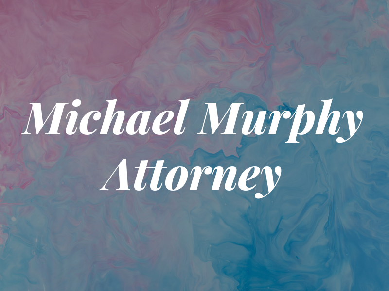 Michael L Murphy Attorney at Law