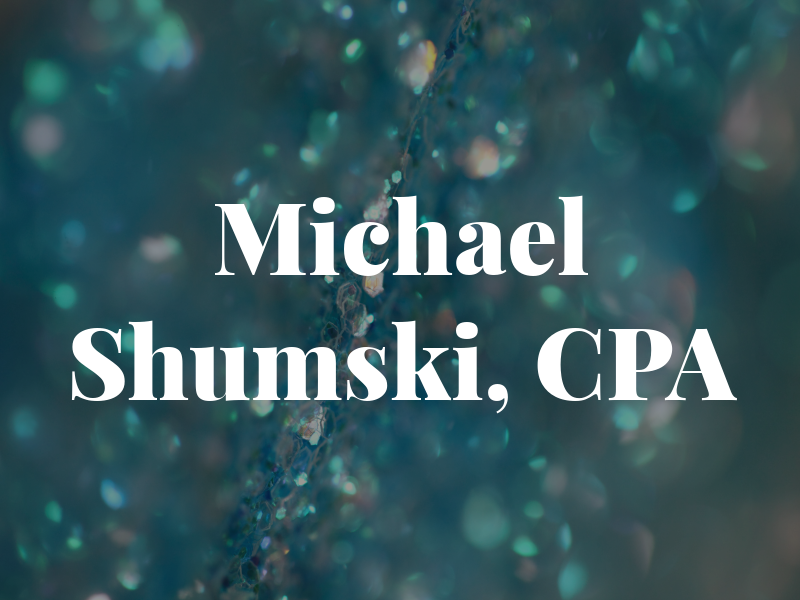 Michael Shumski, CPA