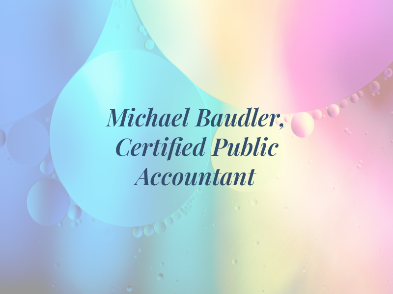 Michael R. Baudler, Certified Public Accountant