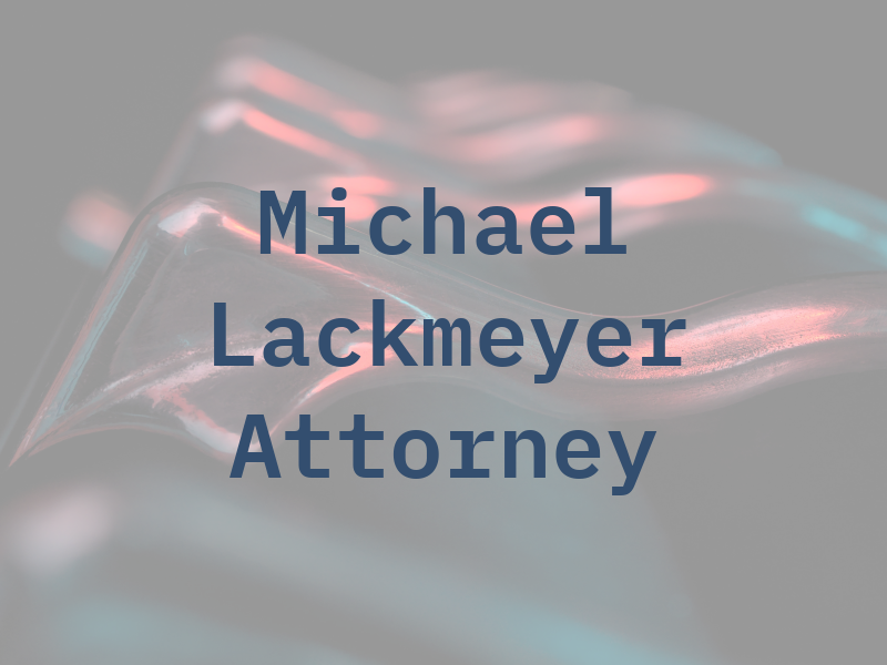 Michael R. Lackmeyer Attorney At Law