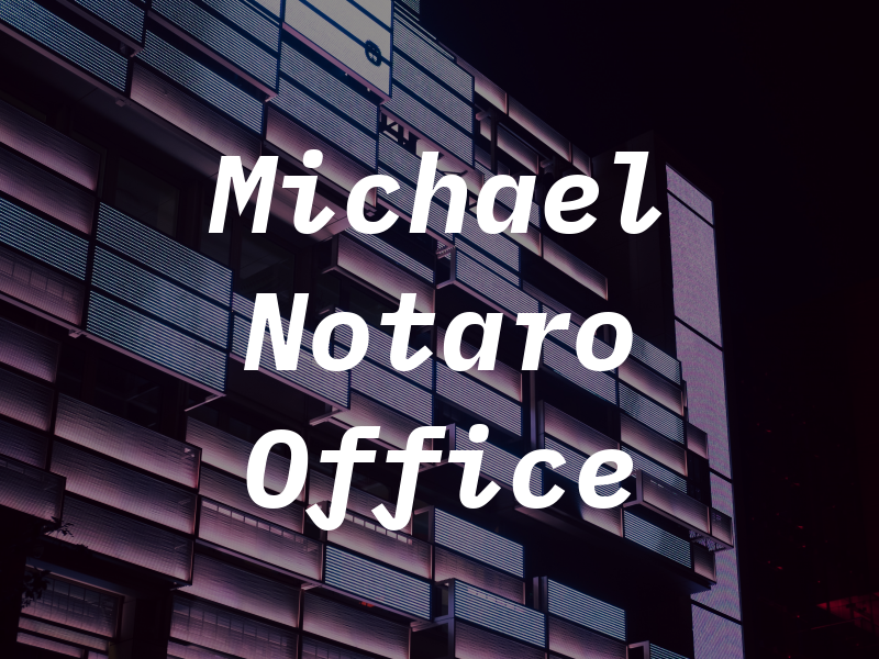 Michael R Notaro Law Office