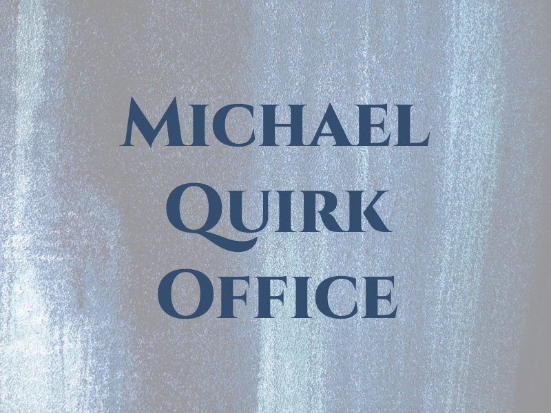 Michael R Quirk Law Office