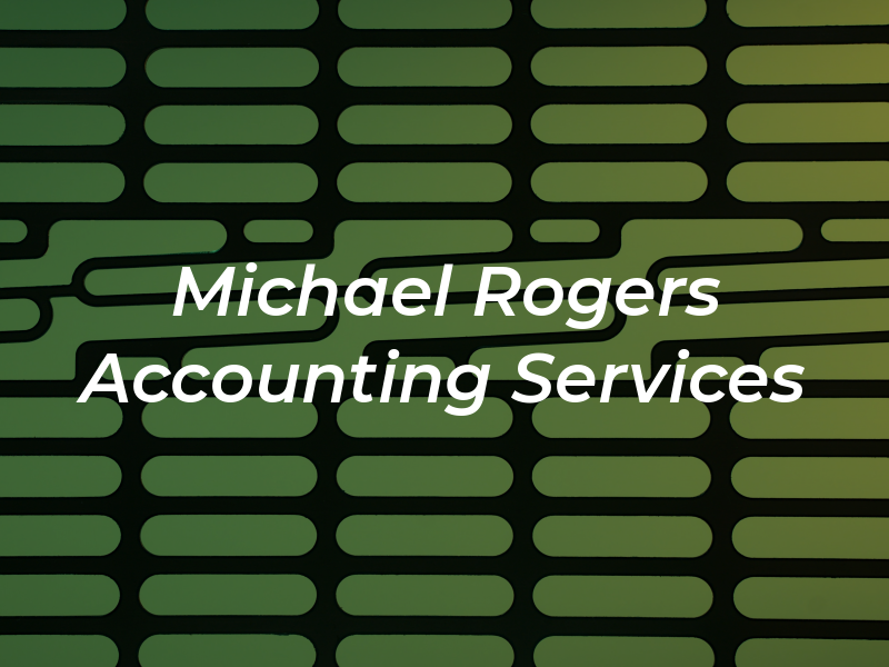 Michael Rogers Tax & Accounting Services