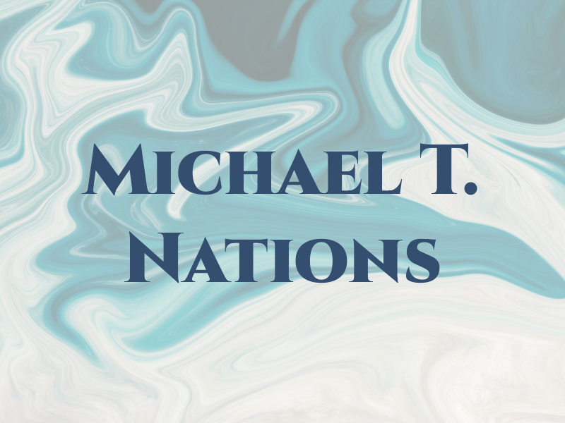 Michael T. Nations