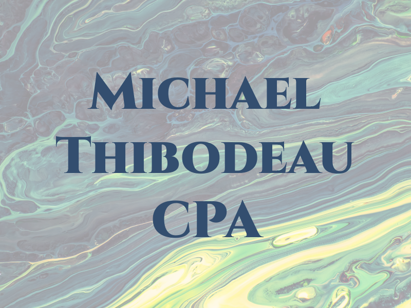 Michael Thibodeau CPA