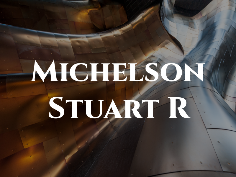 Michelson Stuart R
