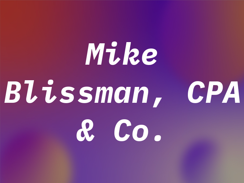 Mike Blissman, CPA & Co.