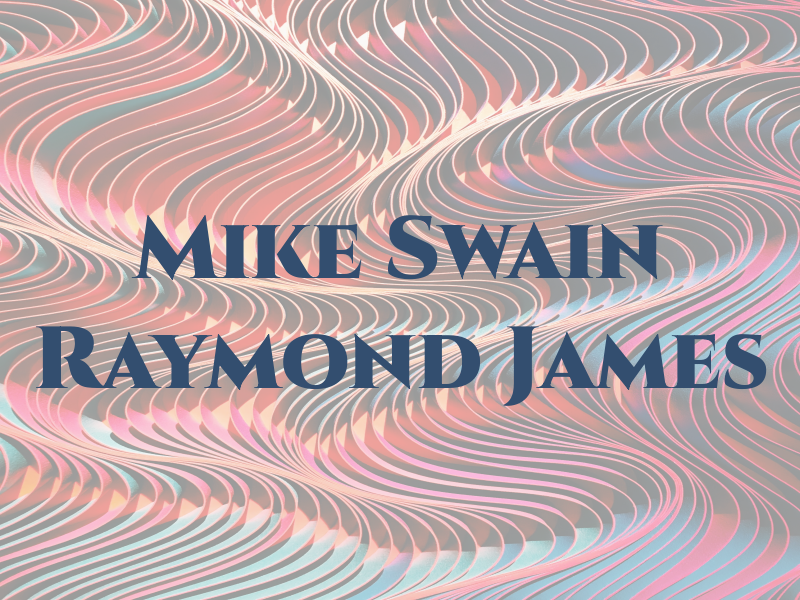 Mike Swain - Raymond James