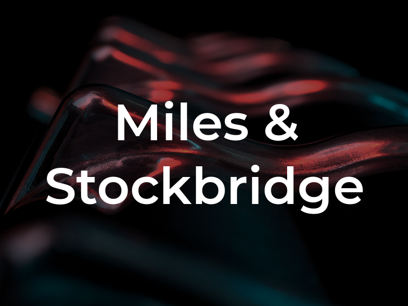 Miles & Stockbridge