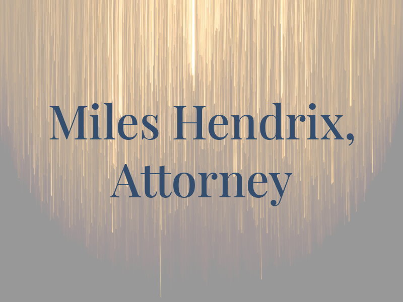 Miles P. Hendrix, Attorney at Law