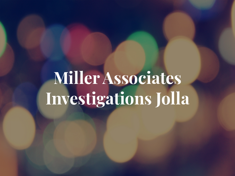 Miller & Associates Investigations of La Jolla