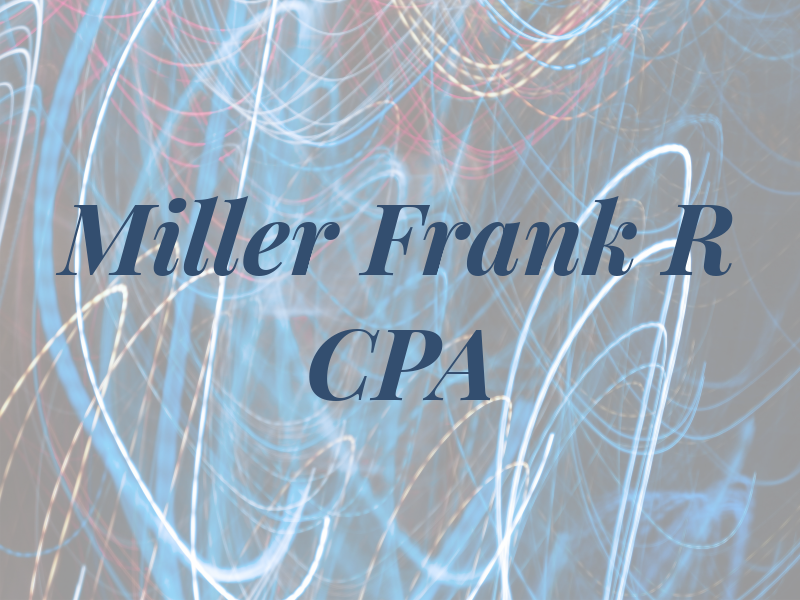 Miller Frank R CPA