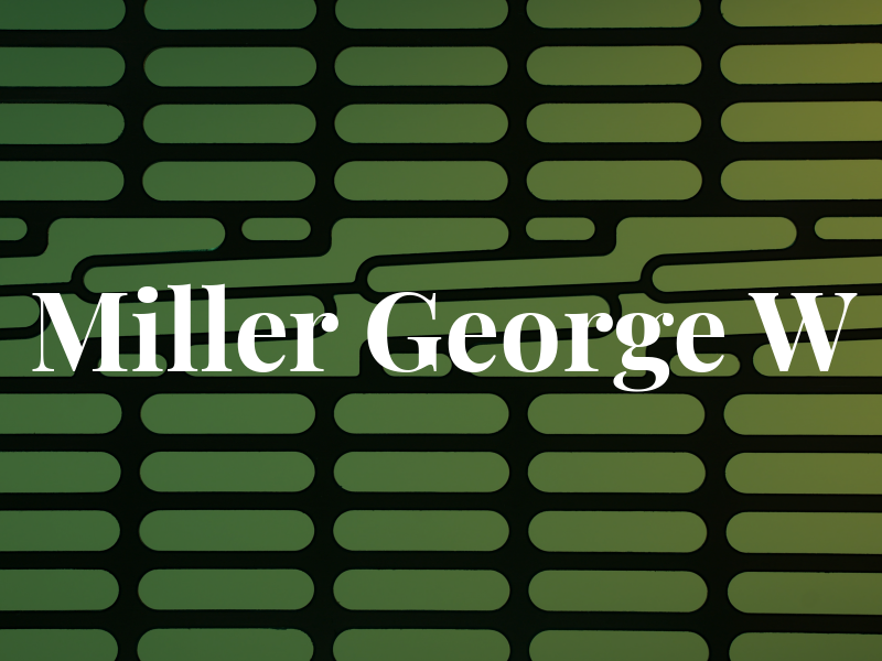 Miller George W
