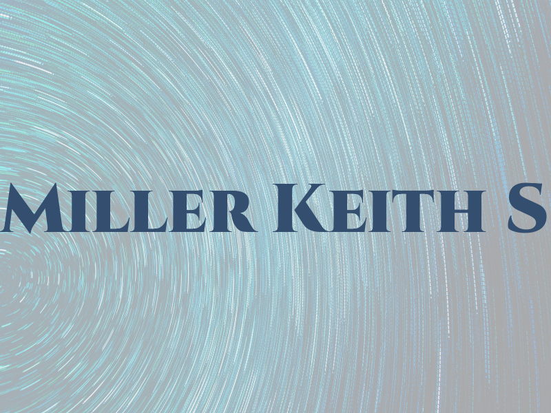 Miller Keith S