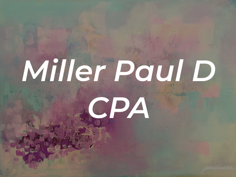 Miller Paul D CPA