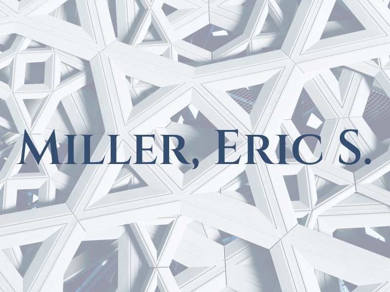 Miller, Eric S.