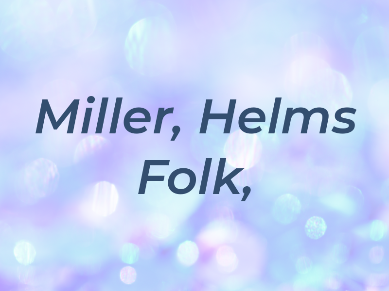 Miller, Helms & Folk, PA