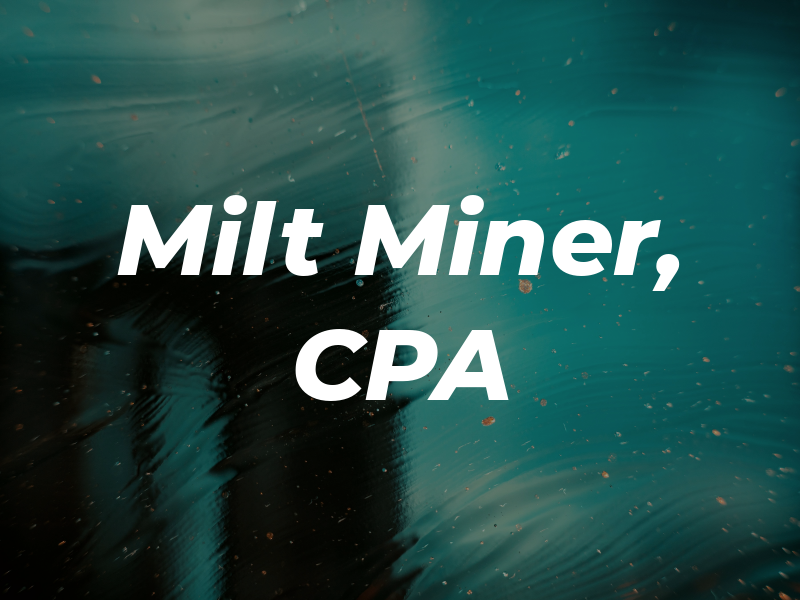 Milt Miner, CPA