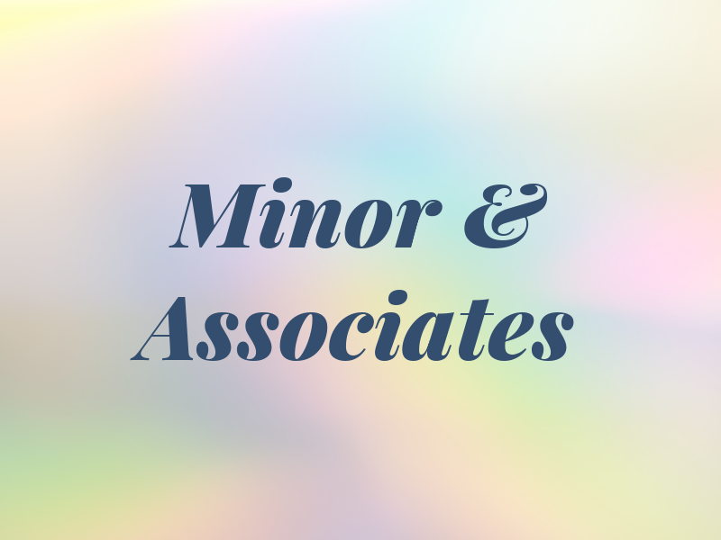 Minor & Associates