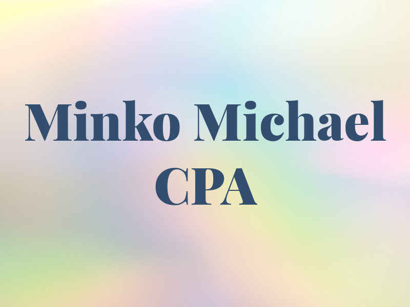 Minko Michael CPA